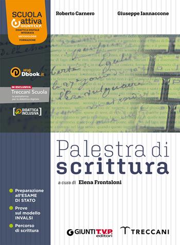 Palestra di scrittura. Con e-book. Con espansione online - Roberto Carnero, Giuseppe Iannaccone - Libro Giunti T.V.P. 2022 | Libraccio.it