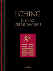 I Ching. Il libro dei mutamenti