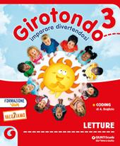 Girotondo. Con Letture, Grammatica e scrittura, Storia e quaderno, Geografia scienze e Quaderno, Matematica e Quaderno, Quaderno delle esperienze per la valutazione. Con e-book. Con espansione online. Vol. 3