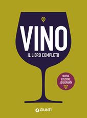 Vino. Il libro completo. Nuova ediz.