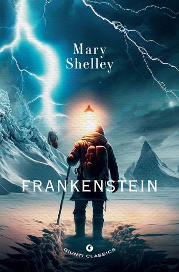 Frankenstein. Ediz. inglese - Mary Shelley - Libro Giunti Editore 2024, Giunti classics | Libraccio.it