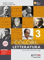 I colori della letteratura. Ediz. nuovo esame di Stato. Con Saperi fondamentali. Per il triennio degli Ist. tecnici. Con e-book. Con espansione online. Vol. 3: Dal secondo Ottocento a oggi