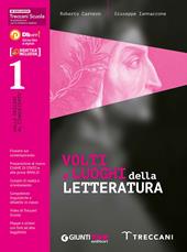 Volti e luoghi della letteratura. Con Quaderno di scrittura e Divina Commedia. Per il triennio delle Scuole superiori. Con e-book. Con espansione online. Vol. 1