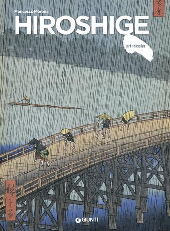 Hiroshige - Francesco Morena - Libro Giunti Editore 2019, Dossier d'art | Libraccio.it