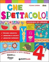 Che spettacolo 4. Con e-book. Con espansione online