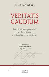 Veritatis gaudium. Costituzione apostolica circa le università e le facoltà ecclesiastiche