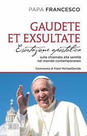 Gaudete et exsultate. Esortazione apostolica sulla chiamata alla santità nel mondo contemporaneo