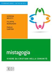 Mistagogia. Vivere da cristiani nella comunità