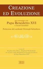 Creazione ed evoluzione. Un convegno con papa Benedetto XVI a Castel Gandolfo