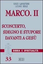 Marco. Vol. 2: Sconcerto, sdegno e stupore davanti a Gesù