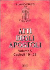 Atti degli apostoli. Vol. 3: Capitoli 19-28.