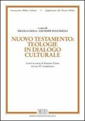 Nuovo Testamento: teologie in dialogo culturale. Scritti in onore di Romano Penna nel suo 70° compleanno