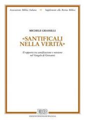 «Santìficali nella verità». Il rapporto tra santificazione e missione nel Vangelo di Giovanni