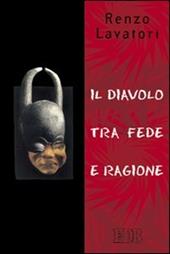 Il diavolo tra fede e ragione