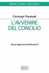 L' avvenire del Concilio. Nuovi approcci al Vaticano II