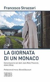 La giornata di un monaco. Conversazione con don Jean-Marc Thevenet, abate d'Acey