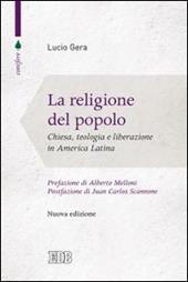 La religione del popolo. Chiesa, teologia e liberazione in America Latina