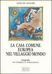 La casa comune europea nel villaggio mondo. Geografia: una disciplina in trasformazione