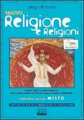 Nuovo religione e religioni. Moduli per l'insegnamento della religione cattolica. Volume unico. Con CD-ROM. Con espansione online