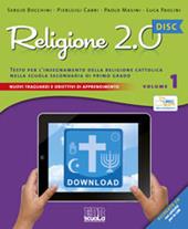 Religione 2.0 Disc. Testo per l'insegnamento della religione cattolica. Materiali per la LIM. Con CD-ROM. Vol. 1