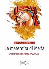 La maternità di Maria. Dagli scritti di Primo Mazzolari. Novena di Natale