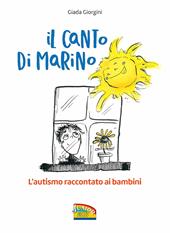 Il canto di Marino. L'autismo raccontato ai bambini