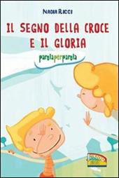 Il segno della croce e il Gloria. Parola per parola