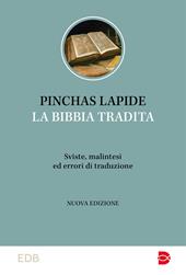 La Bibbia tradita. Sviste, malintesi ed errori di traduzione