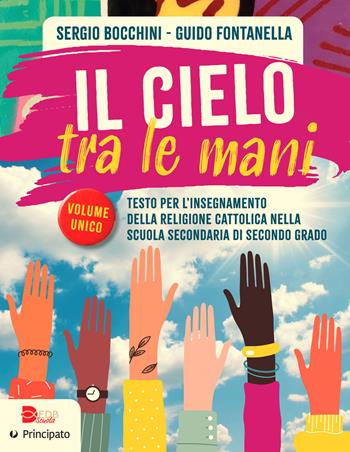 Il cielo tra le mani. Con e-book. Con espansione online - Sergio Bocchini, Guido Fontanella - Libro EDB 2023 | Libraccio.it