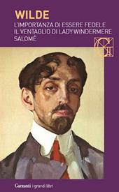 Il ventaglio di Lady Windermere-L'importanza di essere Fedele-Salomé