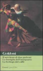 Il servitore di due padroni-La famiglia dell'antiquario-La bottega del caffè