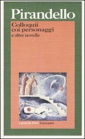 Colloquii coi personaggi e altre novelle