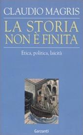 La storia non è finita. Etica, politica, laicità