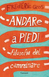 Andare a piedi. Filosofia del camminare