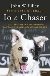 Io e Chaser. Tutto quello che ho imparato dal cane più intelligente del mondo