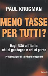 Meno tasse per tutti? Dagli USA all'Italia: chi ci guadagna e chi ci perde