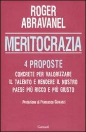 Meritocrazia. 4 proposte concrete per valorizzare il talento e rendere il nostro paese più ricco e più giusto