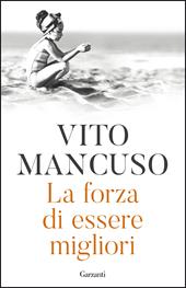 La forza di essere migliori