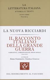 Il racconto italiano della grande guerra. Narrazioni, corrispondenze, prose morali (1914-1921)