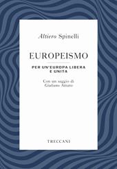 Europeismo. Per un'Europa libera e unita