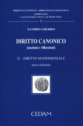 Diritto canonico (nozioni e riflessioni). Vol. 2: Diritto matrimoniale