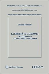 La libertà su cauzione. Un'alternativa alla custodia carceraria