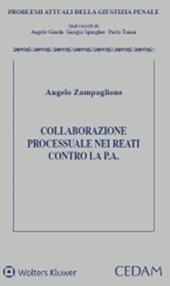 Collaborazione processuale nei reati contro la pubblica amministrazione