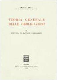 Teoria generale delle obbligazioni. Vol. 2: Struttura dei rapporti d'Obbligazione. - Emilio Betti - Libro Giuffrè 1953 | Libraccio.it