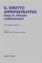 Il diritto amministrativo dopo le riforme costituzionali. Parte speciale. Vol. 1