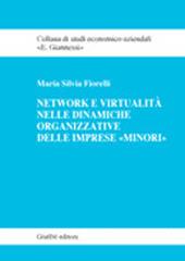 Network e virtualità delle dinamiche organizzative delle imprese «minori»