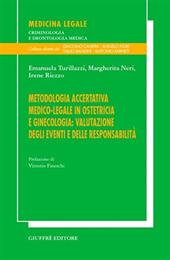 Metodologia accertativa medico-legale in ostetricia e ginecologia: valutazione degli eventi e delle responsabilità