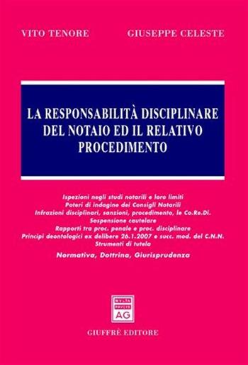 La responsabilità disciplinare del notaio ed il relativo procedimento - Giuseppe Celeste, Vito Tenore - Libro Giuffrè 2008 | Libraccio.it
