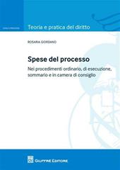 Spese del processo. Nei procedimenti ordinario, di esecuzione, sommario e in camera di consiglio