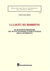 La laicità nel biodiritto. Le questioni bioetiche nel nuovo incedere interculturale della giuridicità